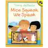 Mice Squeak, We Speak