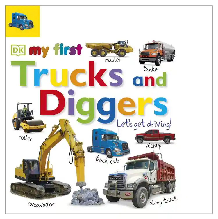 My First Trucks and Diggers: Let's Get Driving!