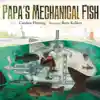 Papa's Mechanical Fish