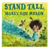 Stand Tall, Molly Lou Melon