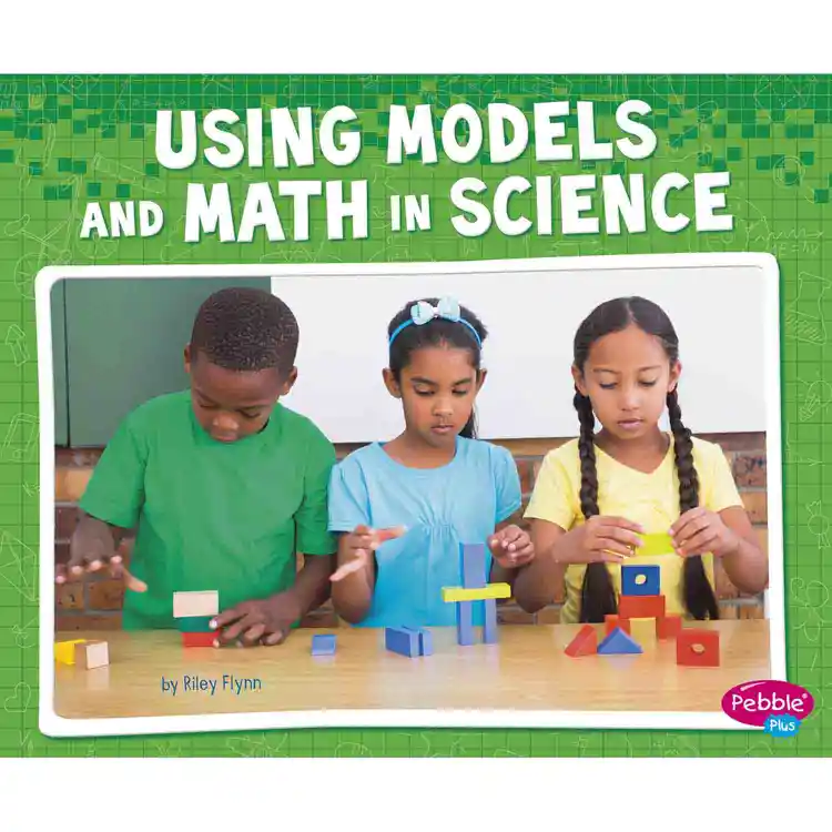 Using Models and Math in Science