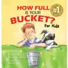 How Full Is Your Bucket?