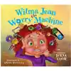 Wilma Jean the Worry Machine