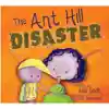 The Ant Hill Disaster